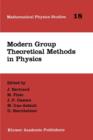 Modern Group Theoretical Methods in Physics : Proceedings of the Conference in Honour of Guy Rideau - Book