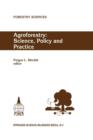 Agroforestry: Science, Policy and Practice : Selected papers from the agroforestry sessions of the IUFRO 20th World Congress, Tampere, Finland, 6-12 August 1995 - Book