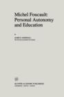 Michel Foucault: Personal Autonomy and Education - Book
