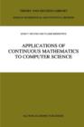 Applications of Continuous Mathematics to Computer Science - Book