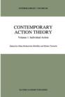 Contemporary Action Theory Volume 1: Individual Action - Book