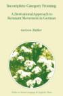 Incomplete Category Fronting : A Derivational Approach to Remnant Movement in German - Book