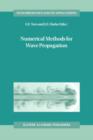 Numerical Methods for Wave Propagation : Selected Contributions from the Workshop held in Manchester, U.K., Containing the Harten Memorial Lecture - Book