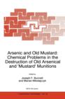 Arsenic and Old Mustard: Chemical Problems in the Destruction of Old Arsenical and `Mustard' Munitions - Book