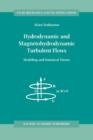 Hydrodynamic and Magnetohydrodynamic Turbulent Flows : Modelling and Statistical Theory - Book