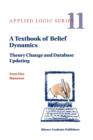 A Textbook of Belief Dynamics : Theory Change and Database Updating - Book