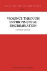 Violence Through Environmental Discrimination : Causes, Rwanda Arena, and Conflict Model - Book