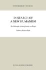 In Search of a New Humanism : The Philosophy of Georg Henrik von Wright - Book