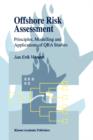Offshore Risk Assessment : Principles, Modelling and Applications of QRA Studies - Book