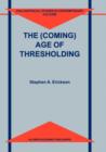 The (Coming) Age of Thresholding - Book