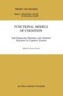 Functional Models of Cognition : Self-Organizing Dynamics and Semantic Structures in Cognitive Systems - Book