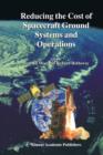 Reducing the Cost of Spacecraft Ground Systems and Operations - Book