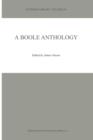 A Boole Anthology : Recent and Classical Studies in the Logic of George Boole - Book