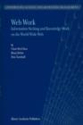 Web Work : Information Seeking and Knowledge Work on the World Wide Web - Book