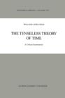 The Tenseless Theory of Time : A Critical Examination - Book