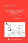 Electrohydrodynamics in Dusty and Dirty Plasmas : Gravito-Electrodynamics and EHD - Book