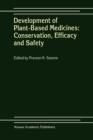 Development of Plant-Based Medicines: Conservation, Efficacy and Safety - Book
