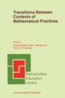 Transitions Between Contexts of Mathematical Practices - Book
