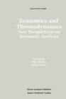 Economics and Thermodynamics : New Perspectives on Economic Analysis - Book