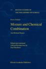 Mixture and Chemical Combination : And Related Essays - Book