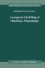 Asymptotic Modelling of Fluid Flow Phenomena - Book