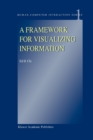 A Framework for Visualizing Information - Book