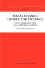 Social Change, Gender and Violence : Post-communist and war affected societies - Book