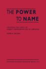 The Power to Name : Locating the Limits of Subject Representation in Libraries - Book