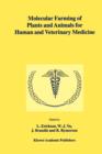 Molecular Farming of Plants and Animals for Human and Veterinary Medicine - Book