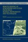 Remote Sensing of Atmosphere and Ocean from Space: Models, Instruments and Techniques - Book