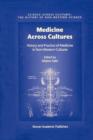 Medicine Across Cultures : History and Practice of Medicine in Non-Western Cultures - Book