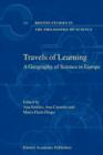 Travels of Learning : A Geography of Science in Europe - Book