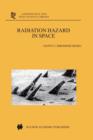 Radiation Hazard in Space - Book