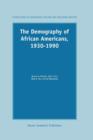 The Demography of African Americans 1930-1990 - Book