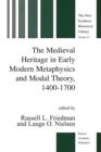 The Medieval Heritage in Early Modern Metaphysics and Modal Theory, 1400-1700 - Book