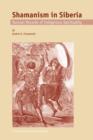 Shamanism in Siberia : Russian Records of Indigenous Spirituality - Book