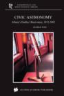 Civic Astronomy : Albany's Dudley Observatory, 1852-2002 - Book