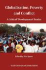 Globalisation, Poverty and Conflict : A Critical 'Development' Reader - Book