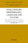 Evolutionary Epistemology, Language and Culture : A Non-Adaptationist, Systems Theoretical Approach - Book