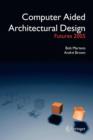 Computer Aided Architectural Design Futures 2005 : Proceedings of the 11th International CAAD Futures Conference held at the Vienna University of Technology, Vienna, Austria, on June 20-22, 2005 - Book