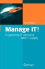 Manage IT! : Organizing IT Demand and IT Supply - Book
