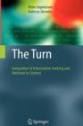 The Turn : Integration of Information Seeking and Retrieval in Context - Book