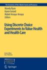 Using Discrete Choice Experiments to Value Health and Health Care - Book