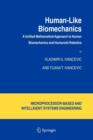 Human-Like Biomechanics : A Unified Mathematical Approach to Human Biomechanics and Humanoid Robotics - Book