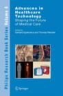 Advances in Healthcare Technology : Shaping the Future of Medical Care - Book