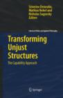 Transforming Unjust Structures : The Capability Approach - Book