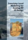 Transistor Level Modeling for Analog/RF IC Design - Book