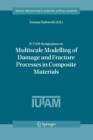 IUTAM Symposium on Multiscale Modelling of Damage and Fracture Processes in Composite Materials : Proceedings of the IUTAM Symposium held in Kazimierz Dolny, Poland, 23-27 May 2005 - Book