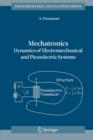 Mechatronics : Dynamics of Electromechanical and Piezoelectric Systems - Book