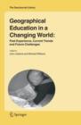 Geographical Education in a Changing World : Past Experience, Current Trends and Future Challenges - Book